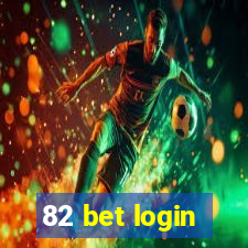 82 bet login